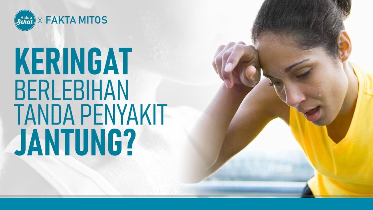 Berkeringat Tanpa Sebab, Gejala Penyakit Jantung? | Hidup Sehat tvOne