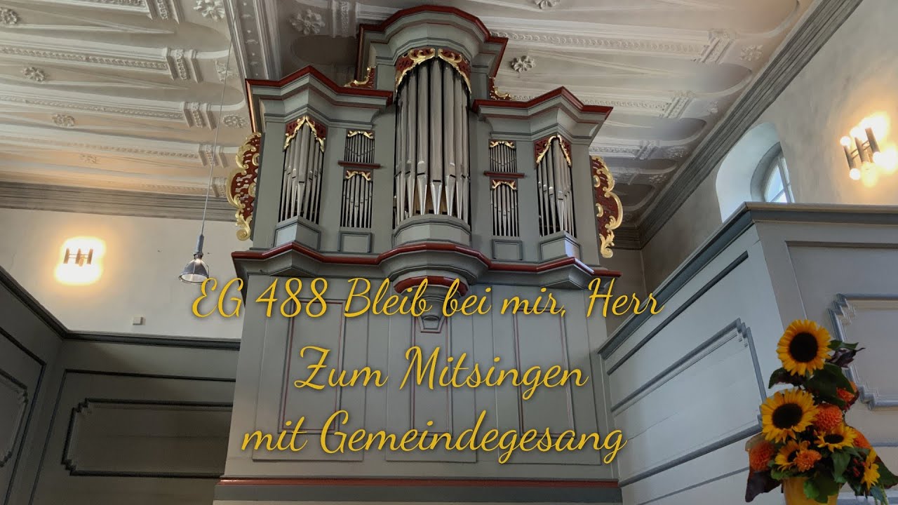 EG 488 Bleib bei mir, Herr |mit Gemeindegesang| |zum Mitsingen|