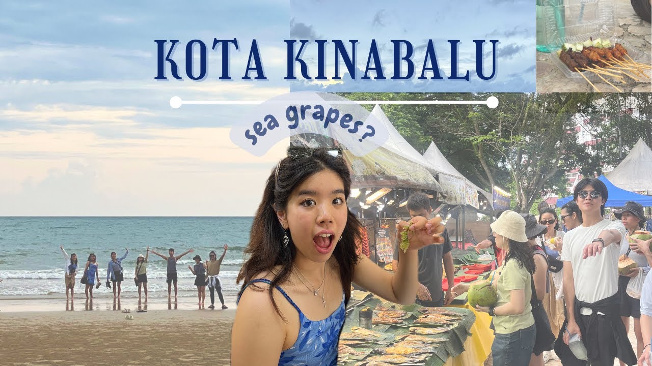 HII THERE WORLD | exploring Kota Kinabalu ft. sea grapes, sore legs, sights & sounds • 🌊˖°𓇼⋆🍇🐚 𓈒𓏸