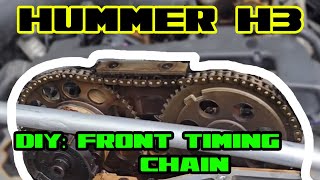 Hummer H3 - replace front timing chain and water pump