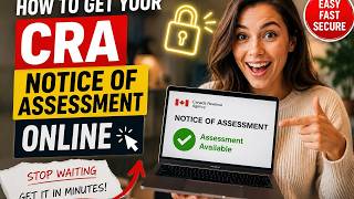 How to get your CRA Notice of Assessment online How to get your CRA Notice of Assessment online