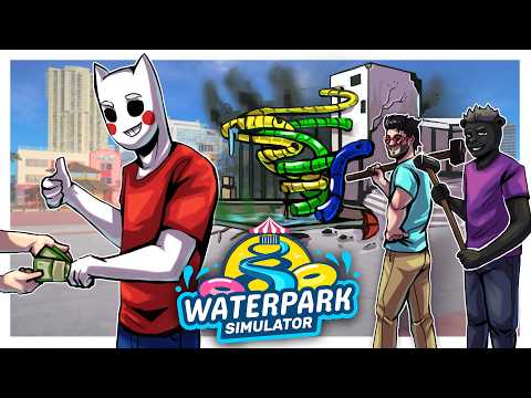 WE BOUGHT AN ABANDONED WATERPARK! - Waterpark Simulator (CO-OP)
