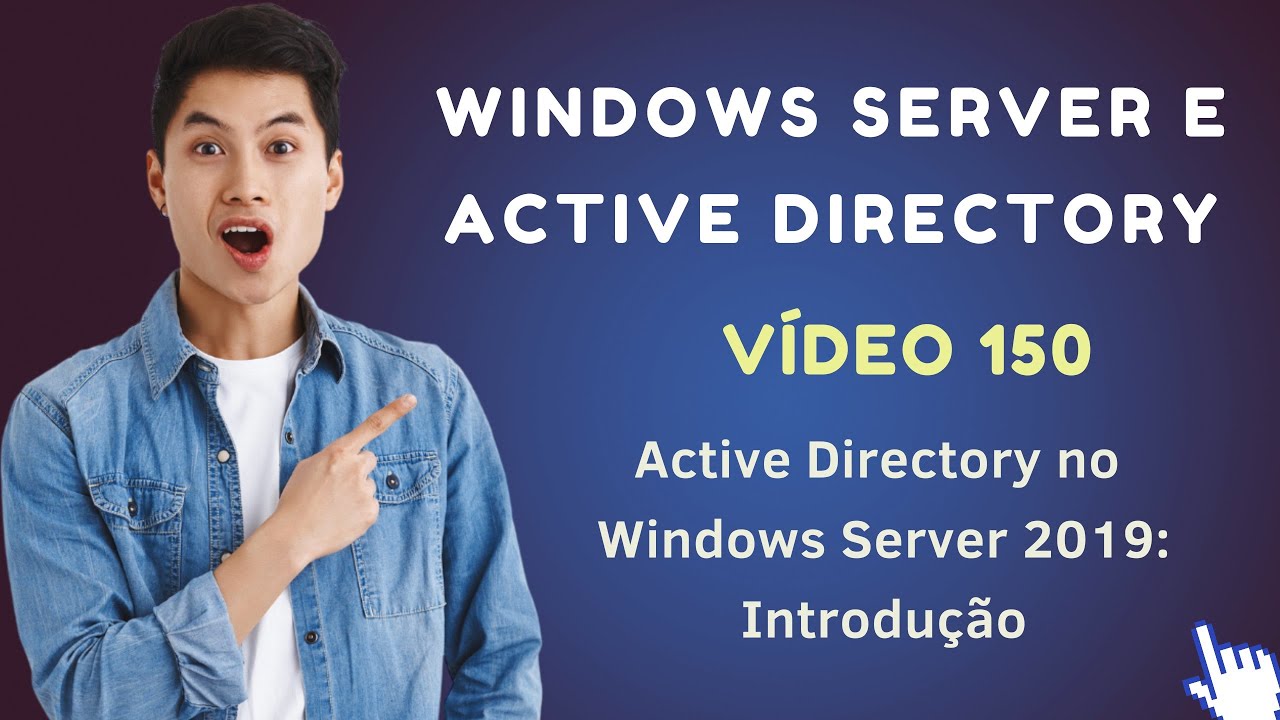 Vídeo 150 - Active Directory no Windows Server 2019 - Introdução - YouTube
