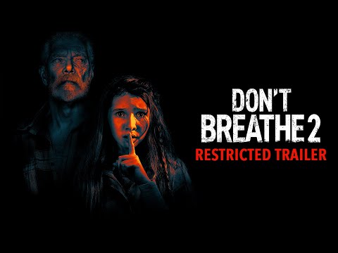 DON'T BREATHE 2 - Dark AF Restricted Trailer (HD)