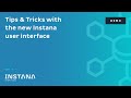 Tips &amp; Tricks with the new Instana user interface