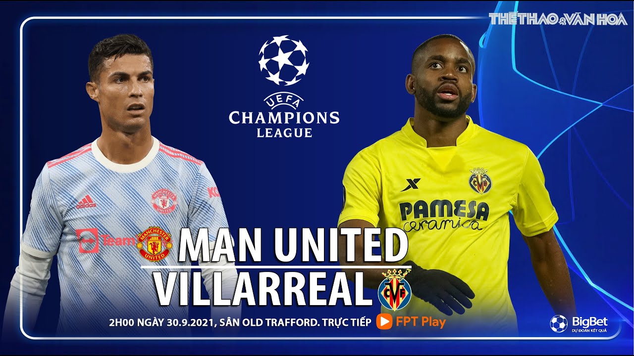 NHẬN ĐỊNH BÓNG ĐÁ | MU vs Villarreal (2h00 ngày 30/9). - youtube