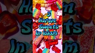 3 Haram Sweets In Islam| shorts viral youtubeshorts trending shortsvideoviral