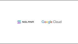 Solana works with Google Cloud to enable high performance use cases with efficiency