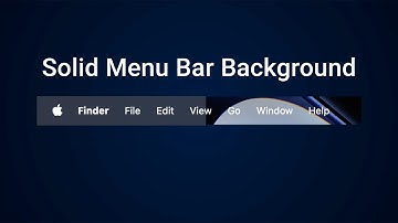 How to Show Menu Bar Background on macOS Tahoe (Fix Transparent Menu Bar)