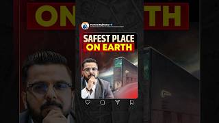 Safest Place on Earth!