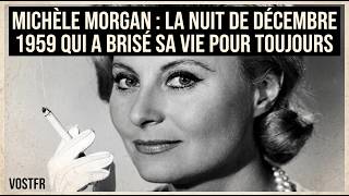 MICHÈLE MORGAN: THE DECEMBER 1959 NIGHT THAT SHATTERED HER LIFE FOREVER