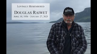 Celebration of Life for Doug Raiwet