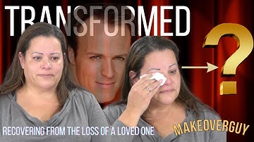 A Transformation Following The Death Of A Loved One