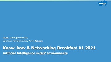 wega Breakfast: Artificial Intelligence in GxP environments