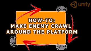 Enemy Crawl Around Platform | Unity 2D Tutorial