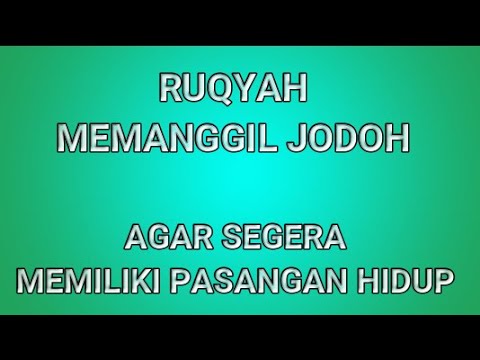 RUQYAH MEMANGGIL JODOH