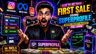 How To Get Your First Sale 🚀 Using SuperProfile | Digital Product Business Full Guide 💸💸
