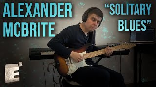 Alexander McBrite - Solitary Blues (Official Performance Video)