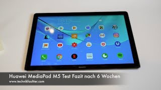 Huawei MediaPad M5 Test Fazit nach 6 Wochen