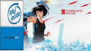 Test Mirror's Edge on Intel HD Graphics 3000