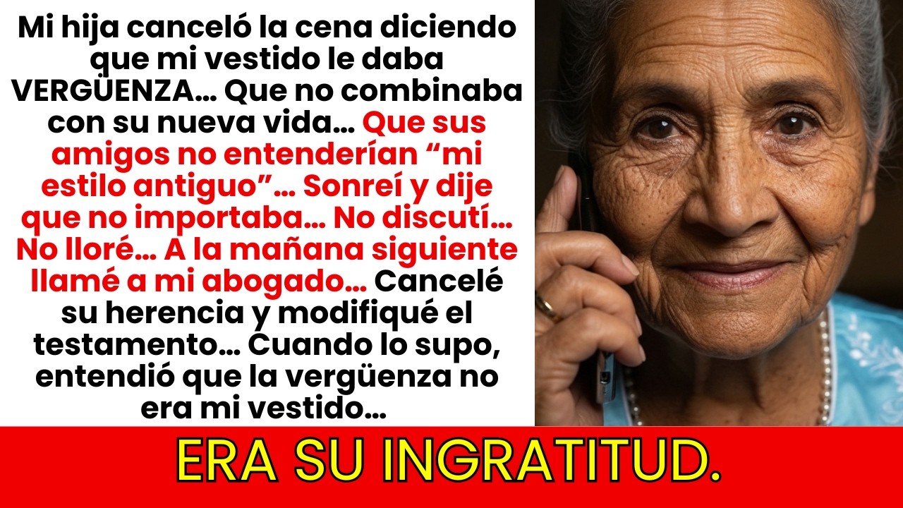 Mi Hija Canceló la Cena Porque le Daba Vergüenza Mi Vestido. Al Día Siguiente, Cancelé Su Herencia
