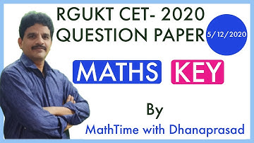 RGUKT CET MATHS KEY BY MATHTIME WITH DHANAPRASAD | RGUKT EXAM KEY| AP IIIT ENTRANCE- TEST KEY |