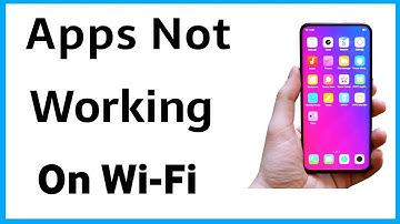Apps Not Working On Wifi Samsung | Apps Not Working On Wifi Android