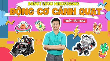 Lắp ráp & Lập trình Robot Mindstorm "Động cơ cánh quạt"