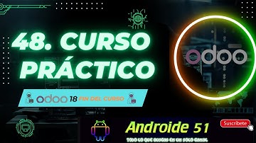 48.Curso Práctico Odoo 18: Fin del Curso