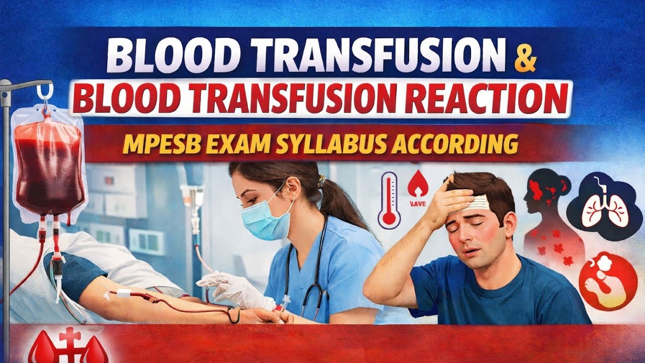 Blood Transfusion And Blood Transfusion Reaction LAB TECHNICIAN EXAM MPES SYLLABUS ACCORDING