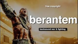 Backsound berantem, war, fighting - no copyright sound