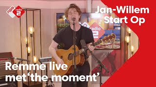 Remme - The Moment | Live in Jan-Willem Start Op
