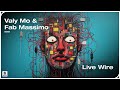 Valy Mo Fab Massimo Live Wire Official Audio mp3