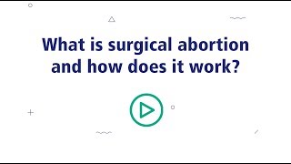 How does surgical abortion work?
