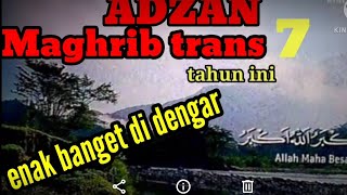Adzan Maghrib merdu Trans 7 Tahun 2020