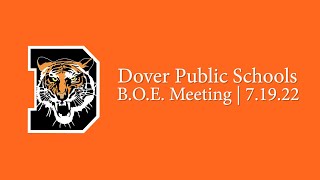 Dover Public Schools BOE Meeting - 7-19-2022
