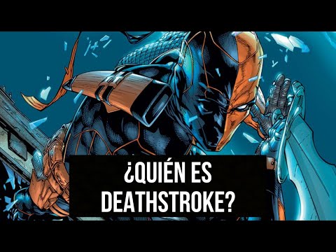 Vídeo: El deathstroke és el mateix que Slade?