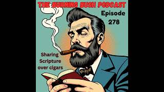 Episode 278 - Colossians Chapter 2 with commentary by Charles Spurgeon and the La Palina White Label