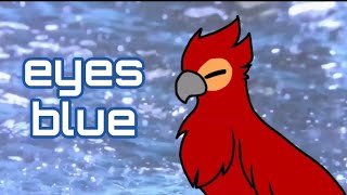 Eyes blue // animation meme