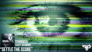 dubstep Terravita U0026 Casey Desmond  Settle The Score