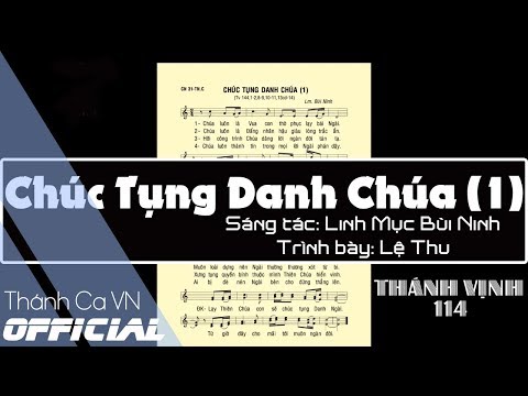 Video THÁNH VỊNH 144 - CHÚC TỤNG DANH CHÚA (1) - ST: LINH... - youtube