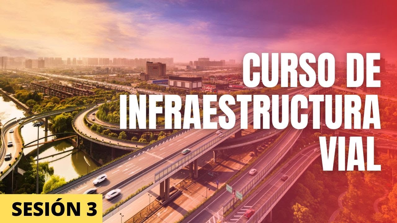 CURSO DE INFRAESTRUCTURA VIAL - SESION 3 - YouTube