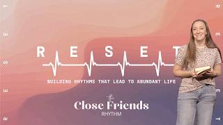 Choose Your Circle: The Close Friends Rhythm - Reset Series