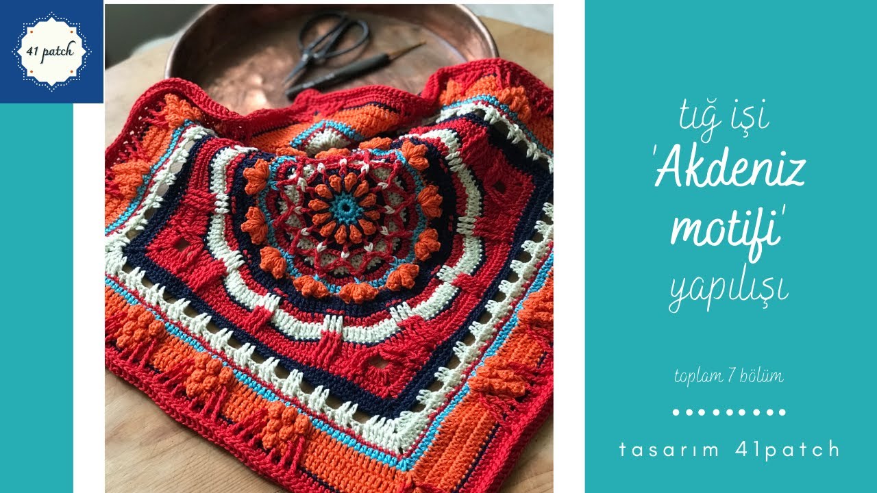 Bölüm 2 - Akdeniz Motifi - tığ işi - Sıra 6-10