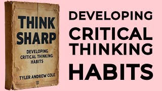 Think Sharp: Unlocking Critical Thinking Skills