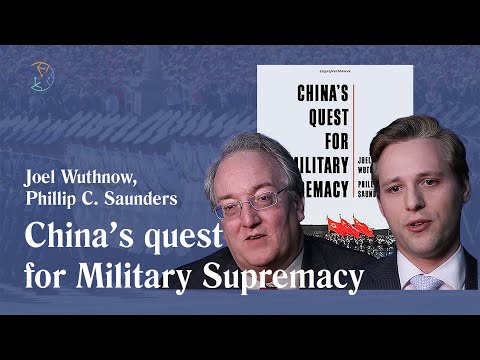 China's Quest for Military Supremacy I Dr. Joel Wuthnow and Dr. Phillip C. Saunders
