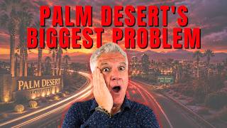 The DARK SIDE of Living in PALM DESERT California in 2026!