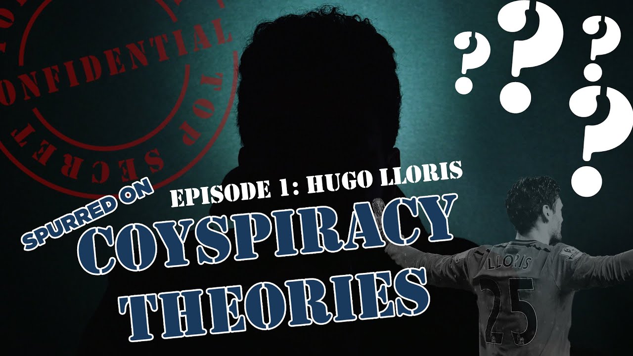 The Great Hugo Lloris Conspiracy | Coyspiracy Theories | Spurred On