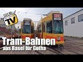 Tram-Bahnen aus Basel für Gotha