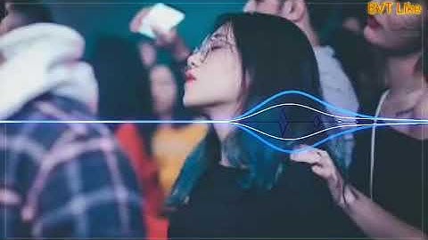 Nonstop 2019 - Các cháu có thấy bà ngầu không // nhạc sàn cực mạnh nghe hay nhất mọi thời đại